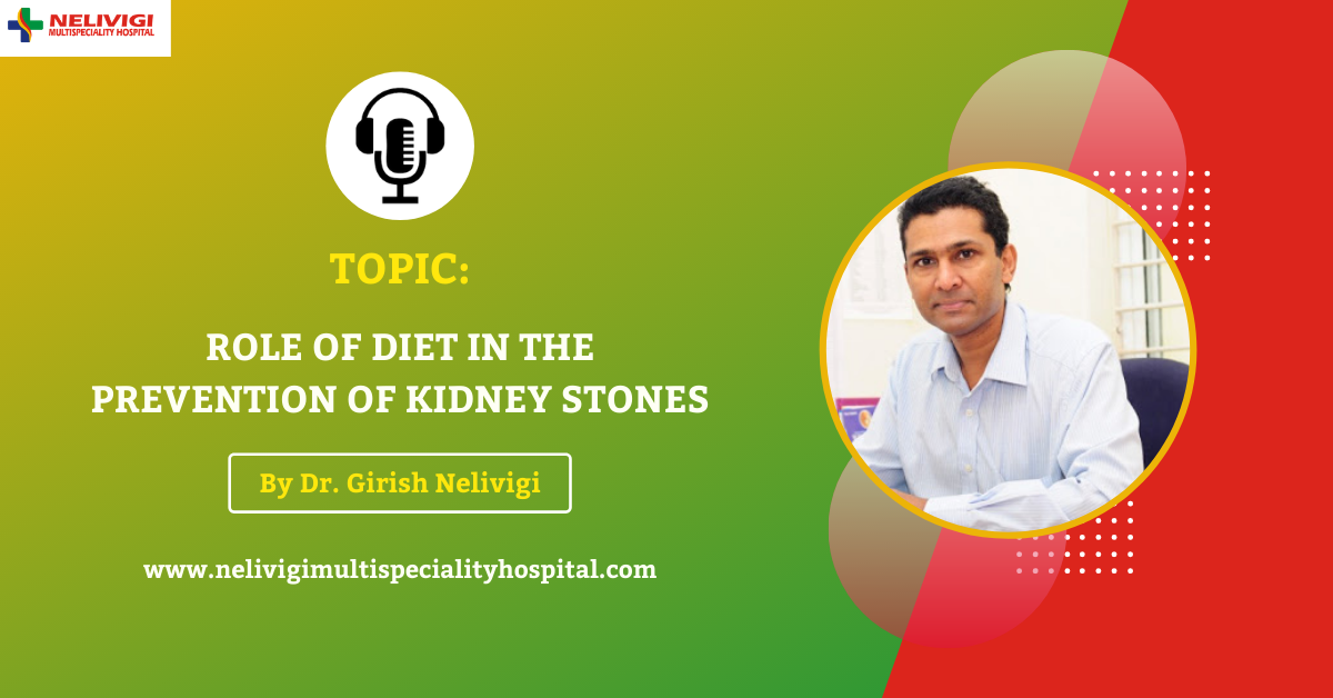 Diet for Kidney Stones | Top Kidney Stone Removal Hospitals in Bellandur | Nelivigi Multispeciality Hospital