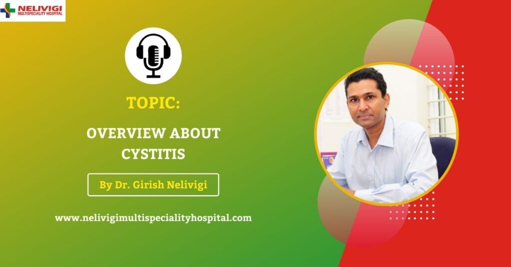 Podcast-on-Cystitis-Urology-Hospital-in-Bangalore-Nelivigi-Urology
