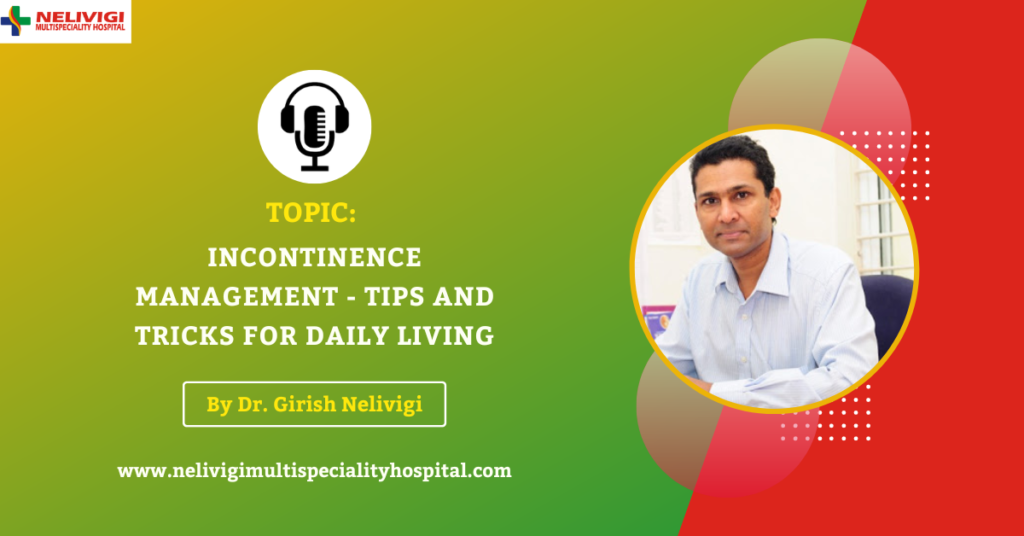 Tips to Manage Urinary Incontinence | Nelivigi Urology Hospital Bellandur